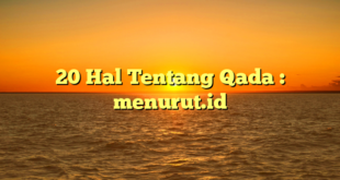 20 Hal Tentang Qada : menurut.id
